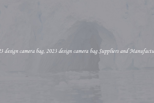 2023 design camera bag, 2023 design camera bag Suppliers and Manufacturers
