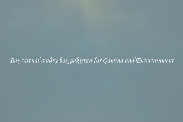 Buy virtual reality box pakistan for Gaming and Entertainment