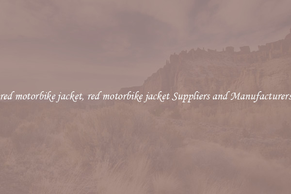 red motorbike jacket, red motorbike jacket Suppliers and Manufacturers