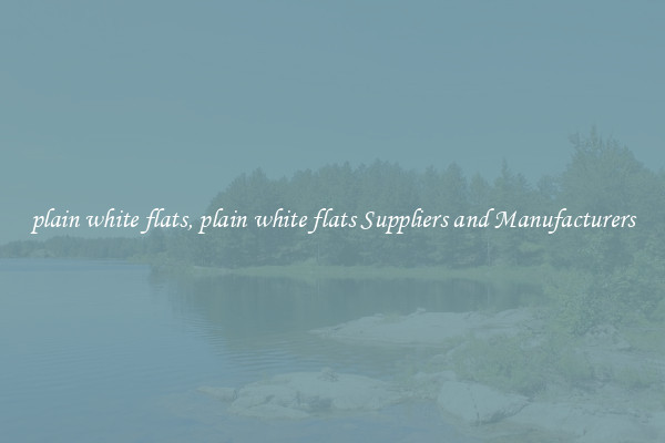 plain white flats, plain white flats Suppliers and Manufacturers