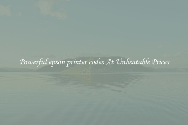 Powerful epson printer codes At Unbeatable Prices