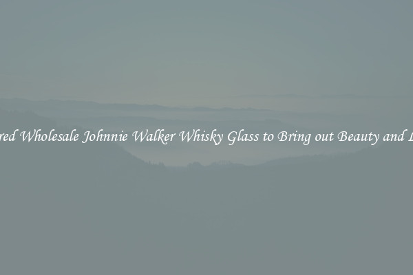 Featured Wholesale Johnnie Walker Whisky Glass to Bring out Beauty and Luxury