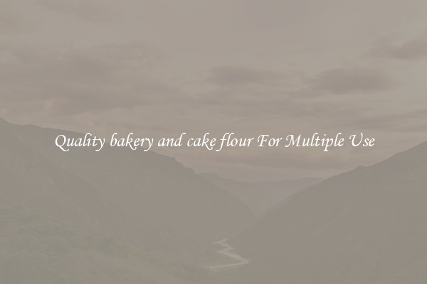 Quality bakery and cake flour For Multiple Use