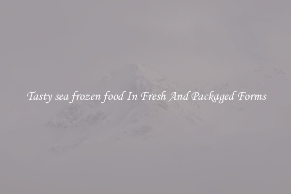 Tasty sea frozen food In Fresh And Packaged Forms