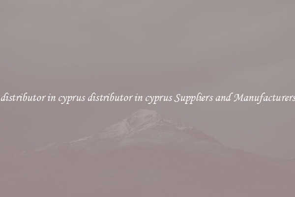 distributor in cyprus distributor in cyprus Suppliers and Manufacturers