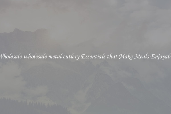 Wholesale wholesale metal cutlery Essentials that Make Meals Enjoyable