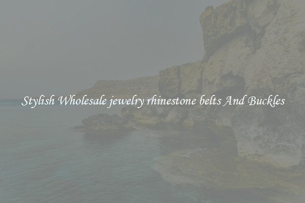 Stylish Wholesale jewelry rhinestone belts And Buckles